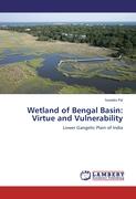 Wetland of Bengal Basin: Virtue and Vulnerability