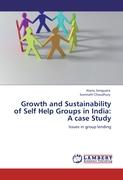 Growth and Sustainability of Self Help Groups in India: A case Study