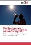 Bebidas deportivas y cafeína para la mejora del rendimiento deportivo