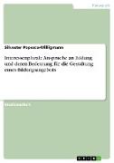 Interessenplurale Ansprüche an Bildung und deren Bedeutung für die Gestaltung eines Bildungsangebots