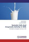 Somatic Cells And Enzymatic Activity In Milk