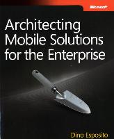 Architecting Mobile Solutions for the Enterprise