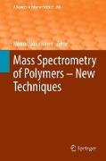 Mass Spectrometry of Polymers ¿ New Techniques