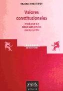 Valores constitucionales : introducción a la filosofía del derecho: axiología jurídica