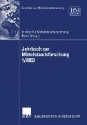 Jahrbuch zur Mittelstandsforschung 1/2003