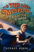 The Last Musketeer #2: Traitor's Chase