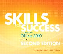 Skills for Success with Office 2010, Volume 1