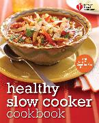 Healthy Slo Cooker Cookbook: 200 Low-Fuss, Good-For-You Recipes