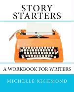 Story Starters: A Workbook for Writers