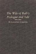 The Wife of Bath's Prologue and Tale