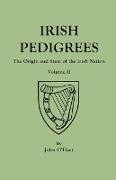 Irish Pedigrees. Fifth Edition. in Two Volumes. Volume II