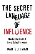 The Secret Language of Influence