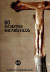 60 encuentros eucarísticos