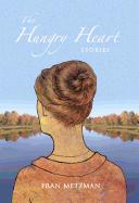 The Hungry Heart: A Short Story Collection
