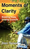 Moments of Clarity: Finding Hope, Building Comfort