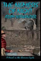 The Nemesis of Night: A Southwestern Supernatural Thriller (a Novel in the Shaman Cycle)