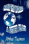 Make the World a Better Place