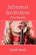 Informal Invitation (the Deceit)