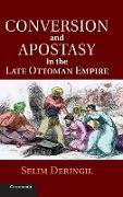 Conversion and Apostasy in the Late Ottoman Empire