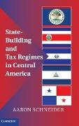 State-Building and Tax Regimes in Central America