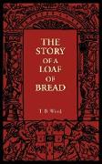 The Story of a Loaf of Bread