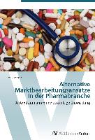Alternative Marktbearbeitungsansätze in der Pharmabranche