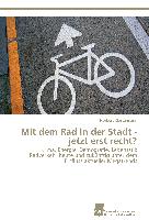 Mit dem Rad in der Stadt - jetzt erst recht?