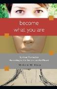 Become What You Are