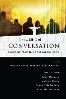 A New Kind of Conversation: Blogging Toward a Postmodern Faith