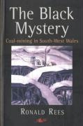 The Black Mystery: Coal-Mining in South-West Wales