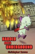 Harold Goes Underground