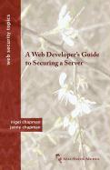 A Web Developer's Guide to Securing a Server