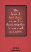 The Book of Irish Songs yer oul' fella always sang when he was jarred at a hooley