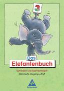 Das Elefantenbuch. 3. Schuljahr. Lateinische Ausgangsschrift. Neubearbeitung