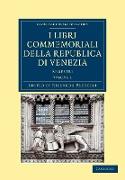 I libri commemoriali della Republica di Venezia - Volume 1