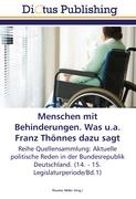Menschen mit Behinderungen. Was u.a. Franz Thönnes dazu sagt