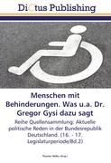 Menschen mit Behinderungen. Was u.a. Dr. Gregor Gysi dazu sagt