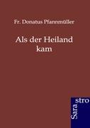 Als der Heiland kam