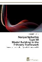 Nonperturbative Type IIB Model Building in the F-theory Framework