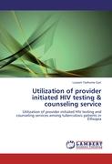 Utilization of provider initiated HIV testing & counseling service