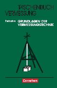 Vermessungstechnik, Grundlagen der Vermessungstechnik (5., aktualisierte Auflage), Taschenbuch