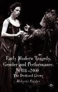 Early Modern Tragedy, Gender and Performance, 1984-2000