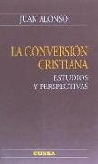 La conversión cristiana : estudios y perspectivas