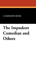 The Impudent Comedian and Others