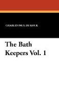 The Bath Keepers Vol. 1