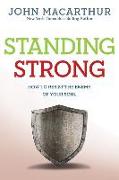 Standing Strong: How to Resist the Enemy of Your Soul