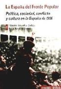La España del frente popular : política, sociedad, conflicto y cultura en la España de 1936