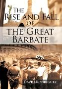 The Rise and Fall of the Great Barbate