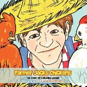 Farmer Jacks Chickens: The Story of a Valuable Lesson