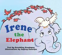 Irene the Elephant: A Children's Story about God's Loving Plan for Each Person